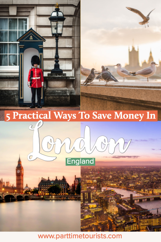5 Practical Ways To Save Money In London, England!
