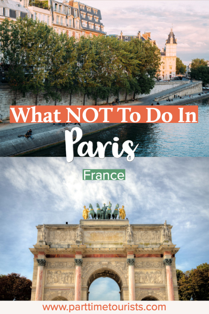 What Not to Do in Paris, France! Avoid this mistakes on your next trip to Paris!