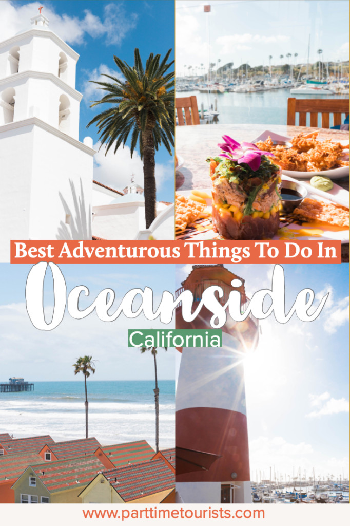 Best Adventurous Things To Do In Oceanside California [Weekend Guide] 