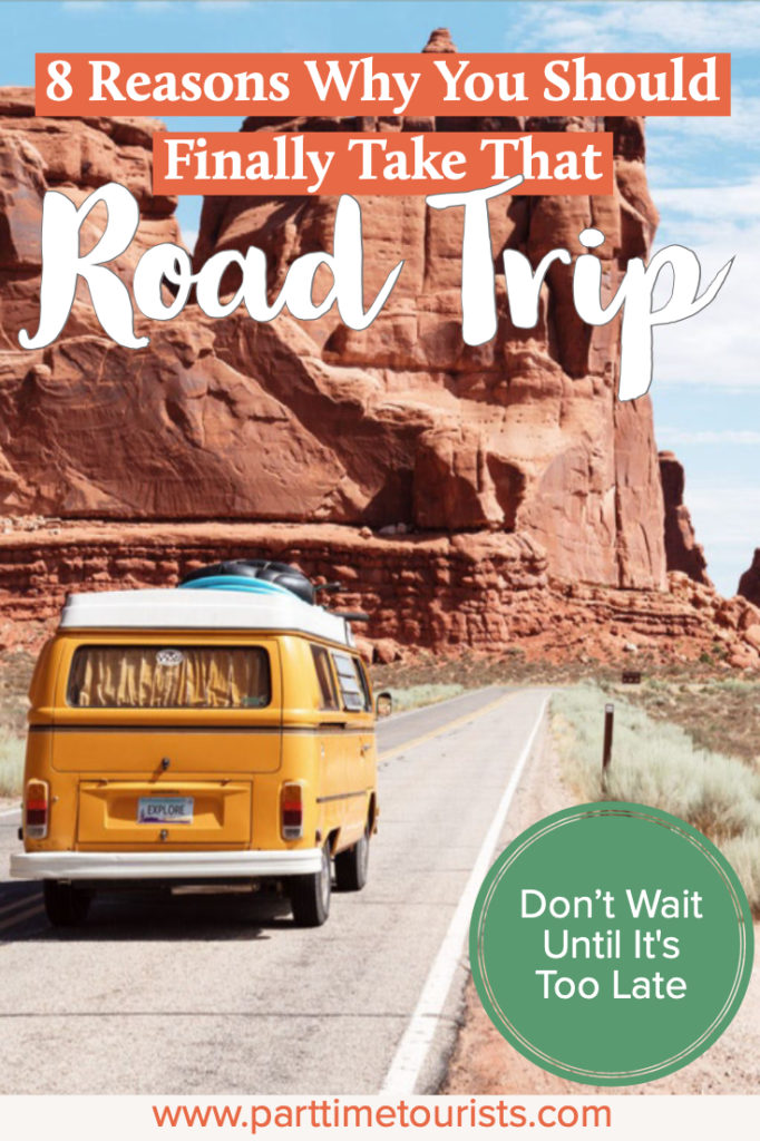 8 Reasons why you should finally take that road trip. So grab your road trip snacks and your road trip games and go already! Don't wait to have that dream road trip until it's too late