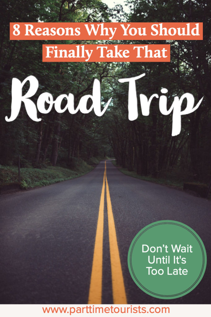 8 Reasons why you should finally take that road trip. So grab your road trip snacks and your road trip games and go already! Don't wait to have that dream road trip until it's too late