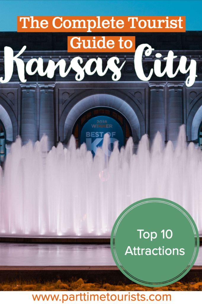 The Complete Tourist Guide to Kansas City [Top 10 Attractions in KC]