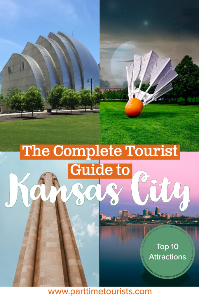 The Complete Tourist Guide to Kansas City [Top 10 Attractions in KC]