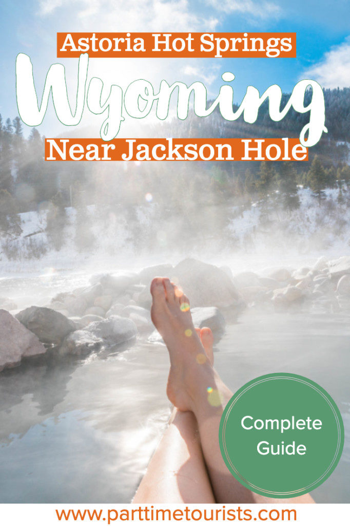 Astoria Hot Springs found near Jackson Hole and Grand Teton National Park! These are amazing, natural hot springs in Wyoming!