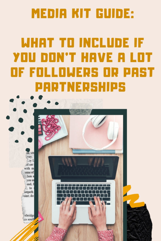 Learn what to include in your media kit if you don't have a lot of followers or brand history! Included is media kit examples, media kit template, media kit design tips, and a media kit instagram. 