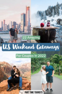 22 Amazing U.S. Weekend Getaways For Couples In 2022